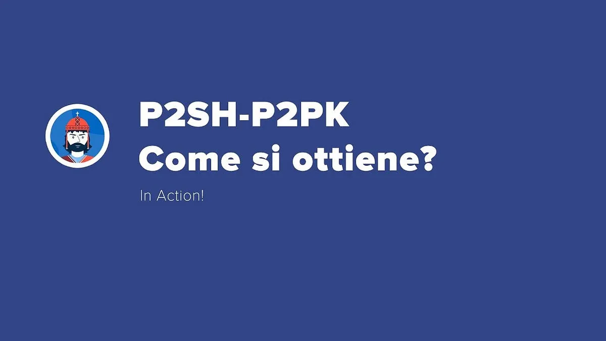 Come creare un address P2SH–P2PK Bitcoin